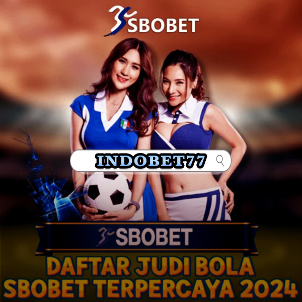Agen Sbobet Terbaik Panduan Memilih dan Keuntungan Bermain Agen Sbobet Terbaik Panduan Memilih dan Keuntungan Bermain